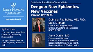 Johns Hopkins Vaccine Day 2024: Dengue: New Epidemics, New Vaccines