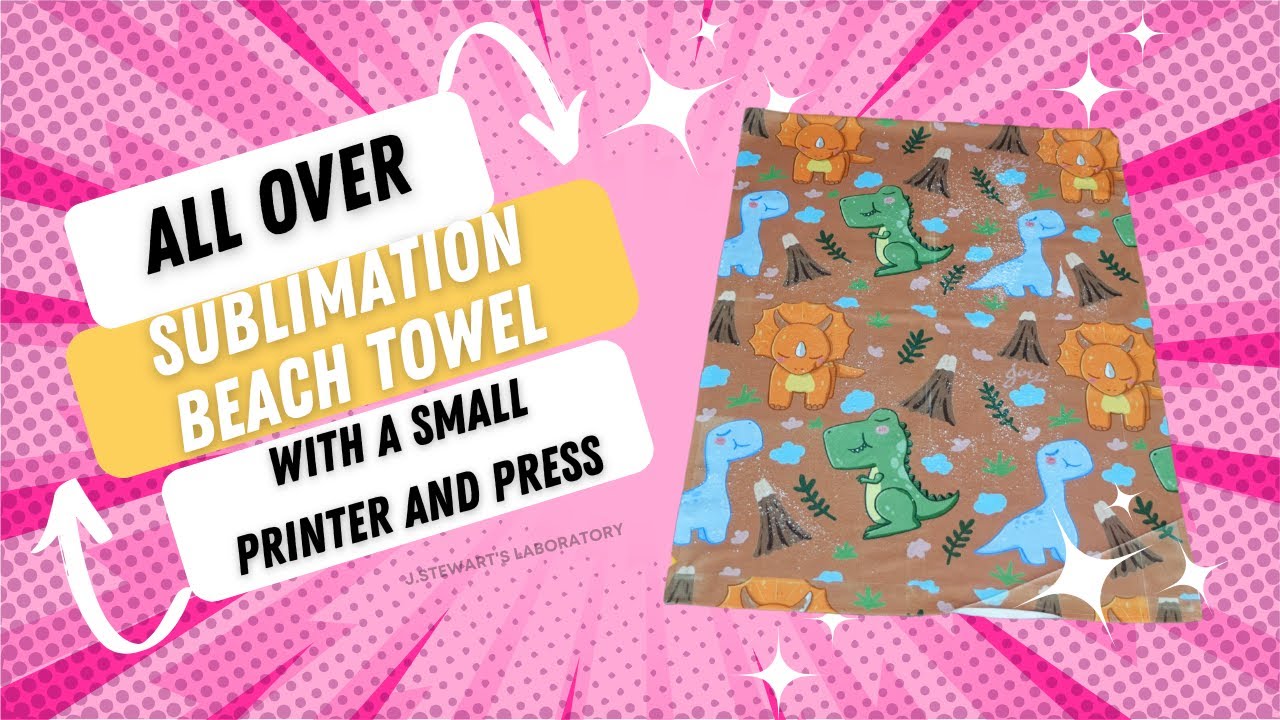 How To| All Over Sublimation| Beach Towel | small printer|  small Heat press
