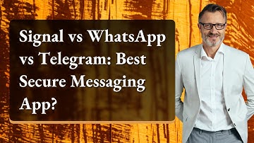 Signal vs WhatsApp vs Telegram: Best Secure Messaging App?