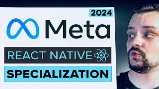 META React Native Specialization (Certificate) - Review 2024 (Coursera Review)