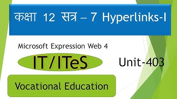 class 12 session 7 Hyperlinks-I |IT/ITeS |Microsoft Experssion Web4 | Vocaitonal Education
