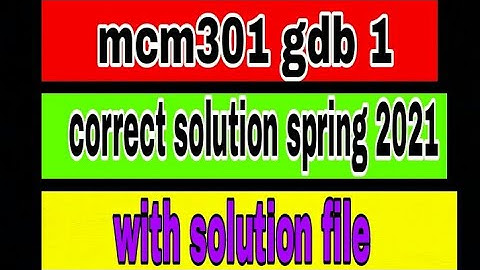 mcm301 gdb 1 solution 2021 correct solution mcm301 GDB solution spring 2021