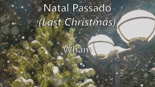 Last Christmas (tradução/letra) - Wham