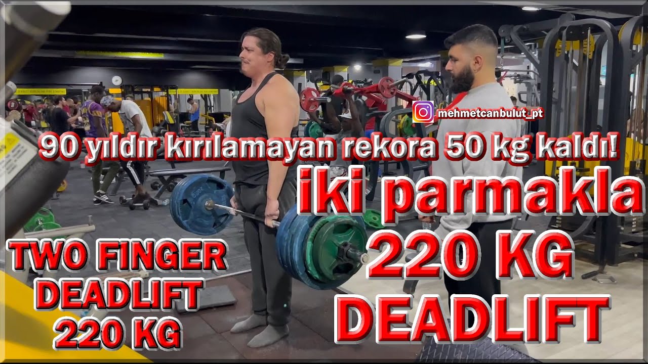 220 KG HALTERİ İKİ PARMAKLA KALDIRDIM | 490 LB TWO FINGER DEADLIFT ...