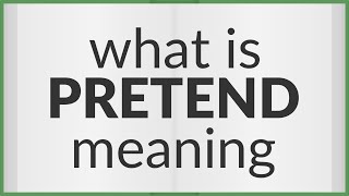 Pretend Meaning 