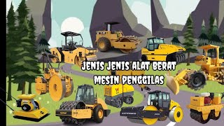 JENIS JENIS ALAT BERAT MESIN PENGGILAS || Mesin Giling || Compactor