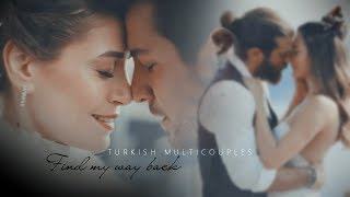 Turkish Multicouples Find My Way Back