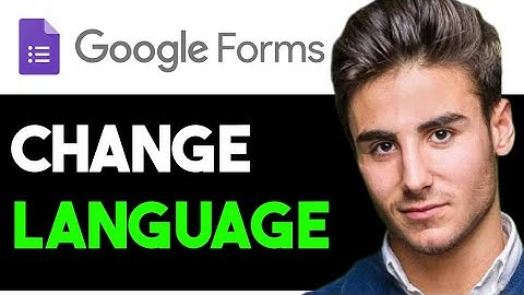 HOW TO CHANGE LANGUAGE IN GOOGLE FORMS 2025! (FULL GUIDE)
