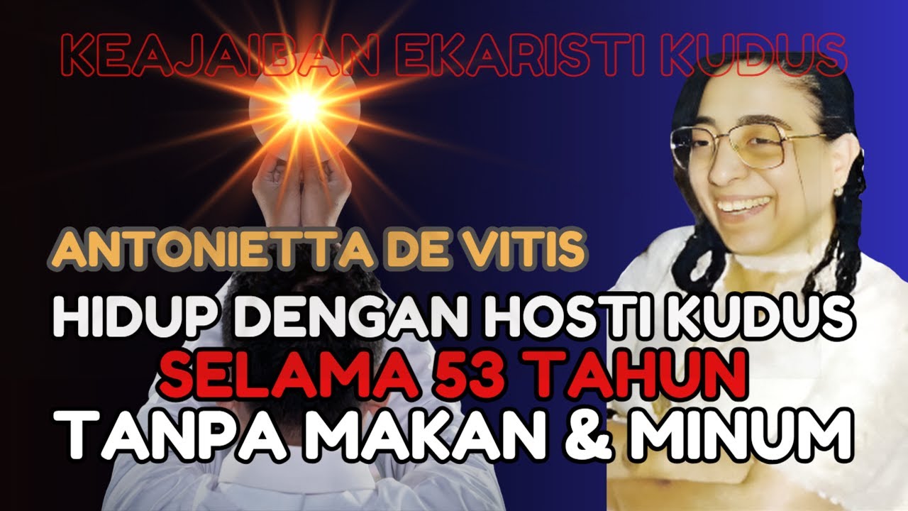 HIDUP DENGAN EKARISTI ,SELAMA 53 TAHUN TANPA MAKAN DAN MINUM #katolik #ajaib #gerejakatolik
