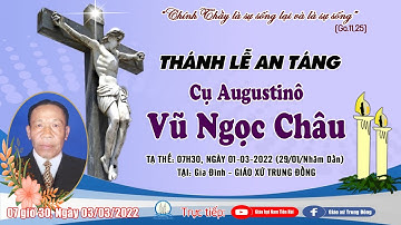 [Trực tiếp] Thánh Lễ An Táng Cụ Augustinô Vũ Ngọc Châu Tại Gia Đình - Xã Nam Trung, Tiền Hải, TB