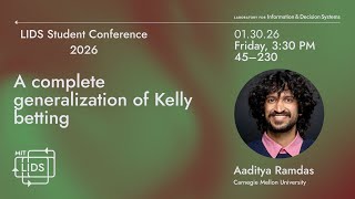 Aaditya Ramdas (Carnegie Mellon) - LIDS Student Conference 2026
