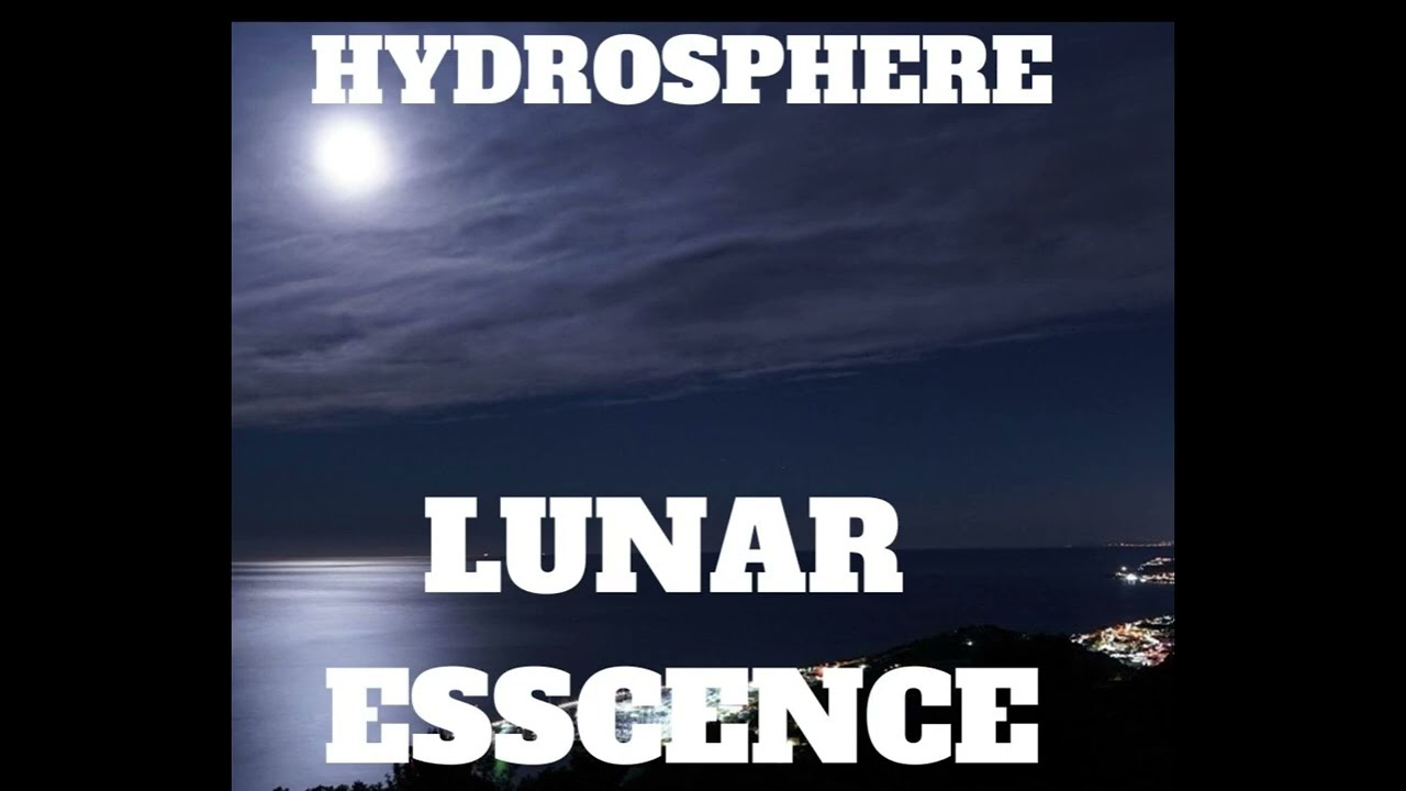 HYDROSPHERE - LUNAR ESSCENCE