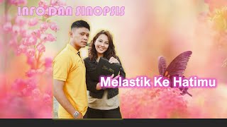 Info dan Sinopsis Drama melastik ke hatimu