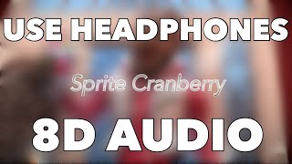 Sprite - Wanna Sprite Cranberry? (8D AUDIO)