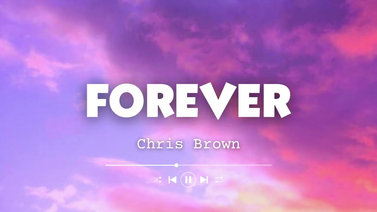 Chris Brown - Forever (Lyrics)