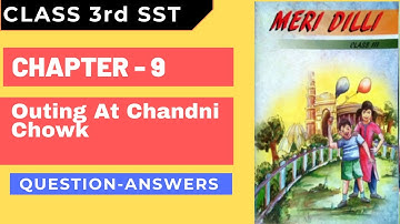 Class 3 Social Science | Ch 9 - Outing At Chandni chowk | Solutions | Meri Dilli