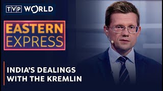 India's dealings with the Kremlin | Eastern Express - TVP World