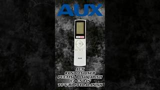 Aux Konditsionerlari Pultini Togri Ishlatish Va Funksiyalarini Yoqish.