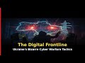 The Digital Frontline: Ukraine's Bizarre Cyber Warfare Tactics | Part 2