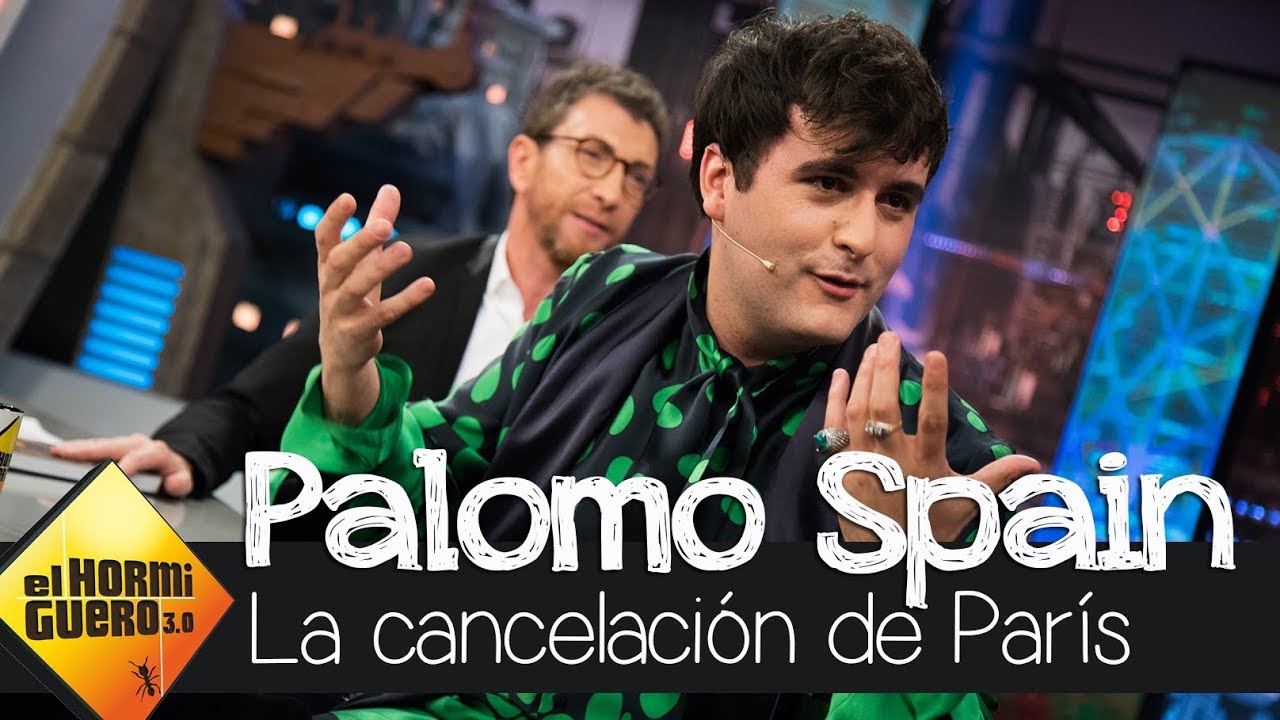 Palomo Spain habla sobre la cancelación en París - El Hormiguero 3.0 antena3.comro