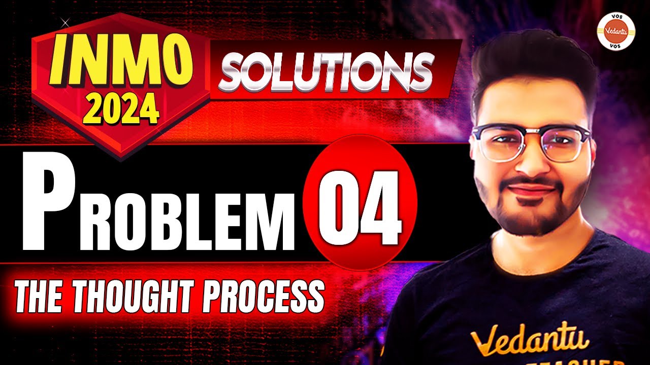 INMO 2024 Solutions | Problem 4 | The Thought Process | Rajit Sir | VOS