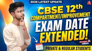 CBSE Compartment Form 2026 Started  Exam date extend? | Private Candidates &amp; Regular Students Update