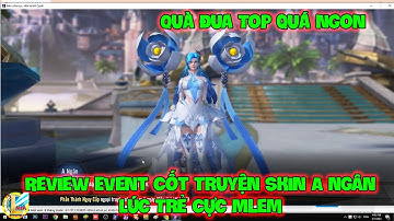 Đấu La Đại Lục-Hồn Sư Đối Quyết : Review Event Cốt Truyện Skin A NGÂN Lúc Trẻ Cực Mlem, Quà Đua Top