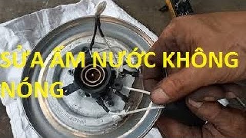 Sửa Ấm Nước Siêu Tốc Vẫn Có Điện Nhưng Nước Không Nóng Còn Sửa Được Không (tại Sao)
