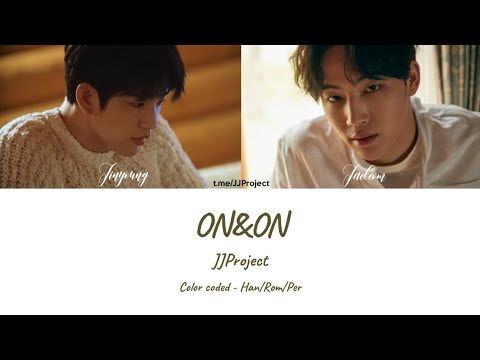 JJ Project - On&On (Color Coded Lyrics Han|Rom|Per)