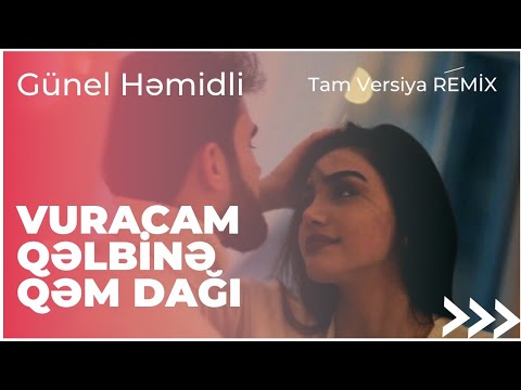 Rashad RC & Günel Həmidli - Vuracam Qəlbinə Qəm Dağı Remix
