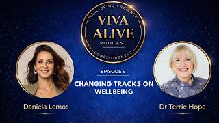 Viva Alive Episode 9 - Changing Tracks on Wellbeing Net Worth