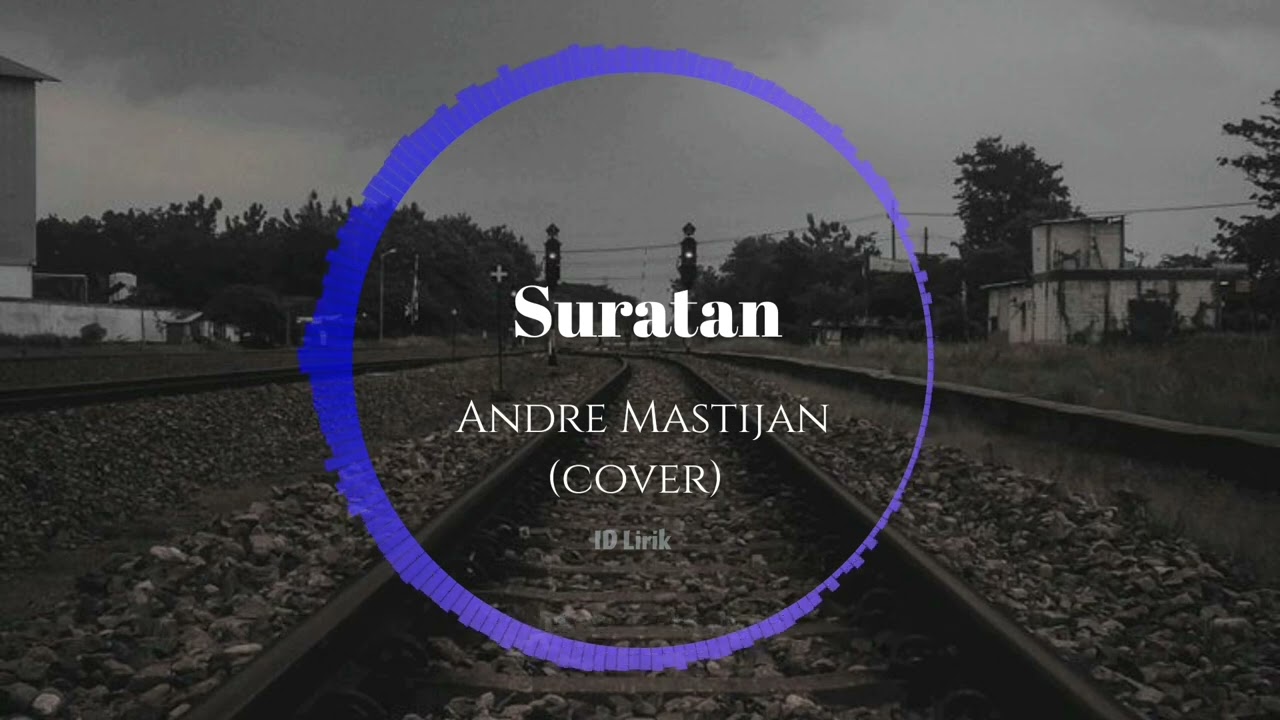 Suratan - Andre Mastijan (Tommy J Pisa) Lirik