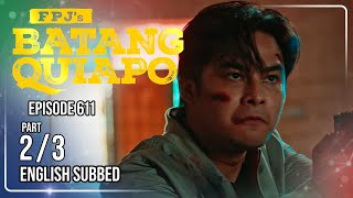 FPJs Batang Quiapo Full Episode 611 - Part 2/3 | Eng Sub