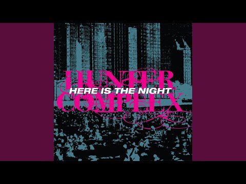 Hunter Complex — Here Is the Night (Another Version By Spoelstra)