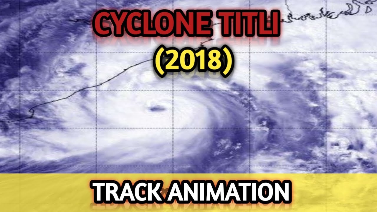 Track Animation Of Cyclone Titli (2018)