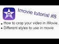 how to use the crop tool, styles in crop tool, how to rotate our video. orated by zaid ajani.