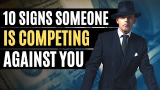 10 Signs People Are Competing Against You