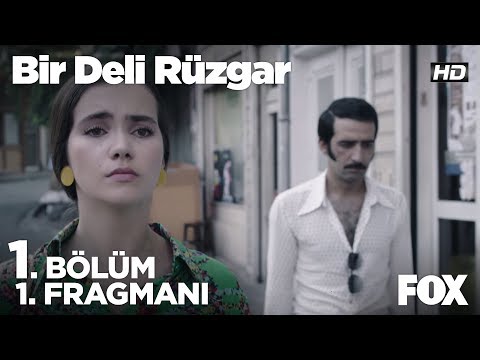 Bir Deli Rüzgar 1. Bölüm 1. Fragmanı