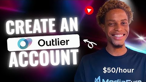 How To Create and Verify An Outlier Account (Nigeria, Ghana, Kenya, etc) 
