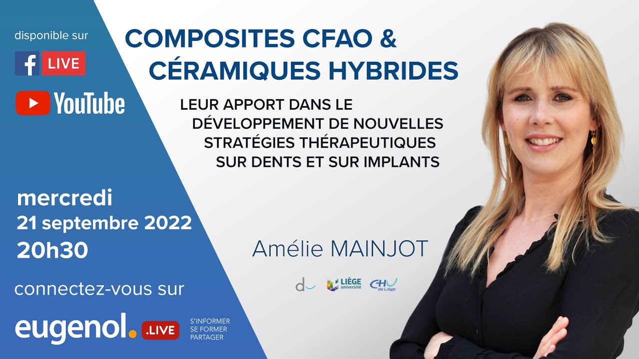 Composites CFAO et céramiques hybrides - Pr. Amélie Mainjot