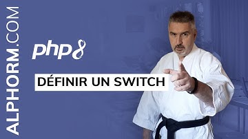 Formation PHP 8 : Définir un switch - Vidéo Tuto