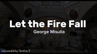 Let the Fire Fall Instrumental