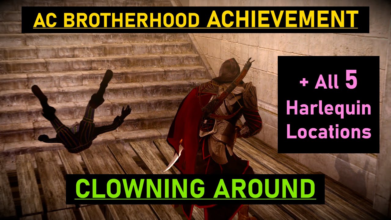 Assassin's Creed Brotherhood - "CLOWNING AROUND" Achievement - All 5 Harlequin Locations - 4K