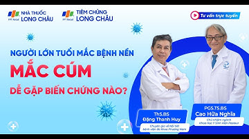 BIẾN CHỨNG NGUY HIỂM Ở NGƯỜI CAO TUỔI CÓ BỆNH NỀN MẮC CÚM| Nhà Thuốc FPT Long Châu