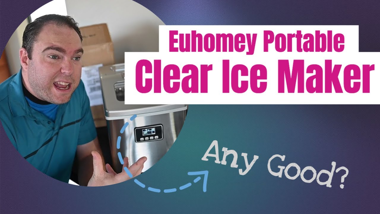 Euhomey Clear Ice Maker Review A Great Portable Ice Maker for Clear