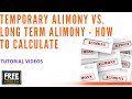 TEMPORARY ALIMONY VS. LONG TERM ALIMONY - HOW TO CALCULATE - VIDEO #32 (2021)