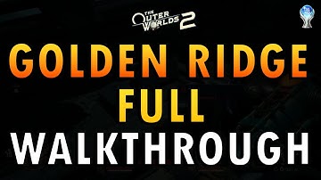 The Outer Worlds 2 – Golden Ridge Full Walkthrough (+ Commentary) | All Collectibles & Achievements