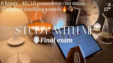6-HR study with me *Final Exam* 🥼 | 40/10 pomodoro VERSION - MED school - no music