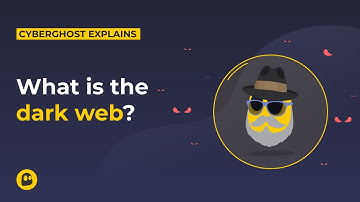 What is the dark web? | CyberGhost VPN Glossary