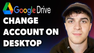 How to Change Google Drive Account on Desktop (Full 2025 Guide)